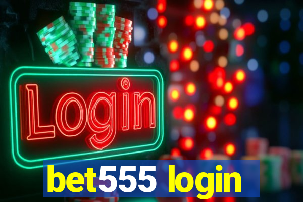 bet555 login